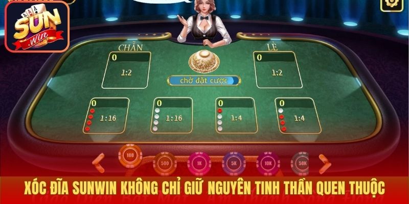 Xóc Đĩa Sunwin không chỉ giữ nguyên tinh thần quen thuộc